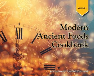portada Modern Ancient Foods Cookbook (in English)