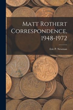 portada Matt Rothert Correspondence, 1948-1972 (en Inglés)