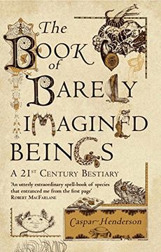 portada The Book of Barely Imagined Beings: A 21St-Century Bestiary 