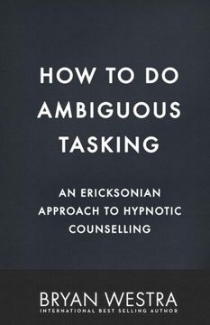 portada How To Do Ambiguous Tasking: An Ericksonian Approach To Hypnotic Counselling