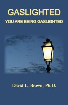 portada Gaslighted: Gaslight 1944 and 2020, You Are Being Gaslighted (en Inglés)
