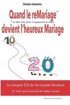 portada Quand Le Remariage Devient l'Heureux Mariage: Le (Veritable) Secret Du Couple Heureux (en Francés)