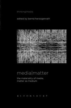 portada Media Matter: The Materiality of Media, Matter as Medium (Thinking Media) 