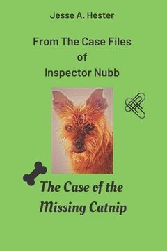 portada From The Case Files of Inspector Nubb: The Case of the Missing Catnip