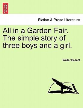 portada all in a garden fair. the simple story of three boys and a girl. (in English)