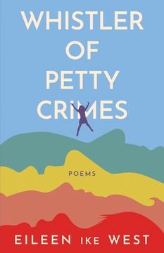 portada Whistler of Petty Crimes: Poems (en Inglés)