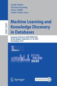 portada Machine Learning and Knowledge Discovery in Databases: European Conference, Ecml Pkdd 2020, Ghent, Belgium, September 14-18, 2020, Proceedings, Part I