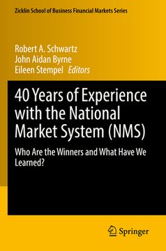 portada 40 Years of Experience with the National Market System (Nms): Who Are the Winners and What Have We Learned? (in English)