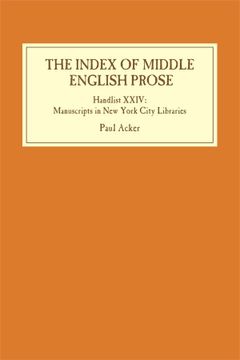 portada The Index of Middle English Prose: Handlist Xxiv: Manuscripts in new York City Libraries (Index of Middle English Prose, 24) (en Inglés)