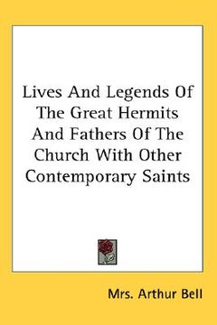portada lives and legends of the great hermits and fathers of the church with other contemporary saints (en Inglés)