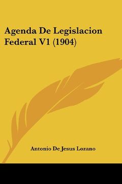 portada Agenda de Legislacion Federal v1 (1904) (in Spanish)