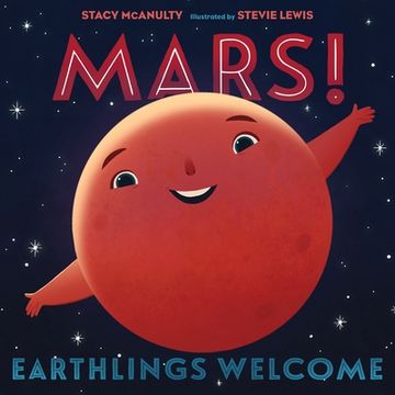 portada Mars! Earthlings Welcome: 5 (Our Universe) (en Inglés)