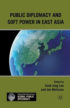 portada Public Diplomacy and Soft Power in East Asia (in English)