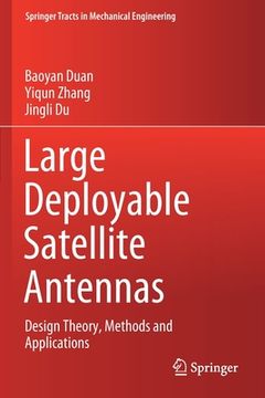 portada Large Deployable Satellite Antennas: Design Theory, Methods and Applications