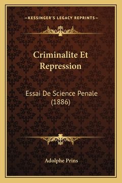 portada Criminalite Et Repression: Essai De Science Penale (1886) (en Francés)