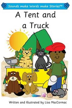 portada A Tent and a Truck: Sounds make Words make Stories, Plus Level, Series 1, Book 3 (en Inglés)