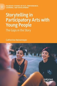 portada Storytelling in Participatory Arts with Young People: The Gaps in the Story