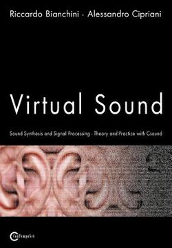portada virtual sound - sound synthesis and signal processing - theory and practice with csound (en Inglés)