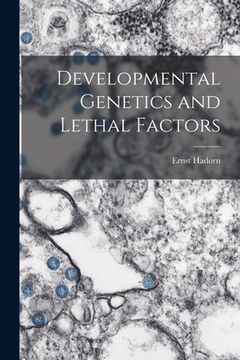 portada Developmental Genetics and Lethal Factors (en Inglés)