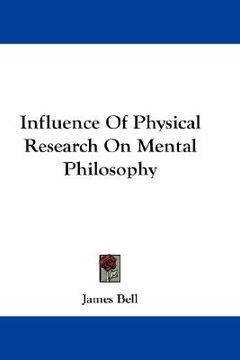 portada influence of physical research on mental philosophy (en Inglés)