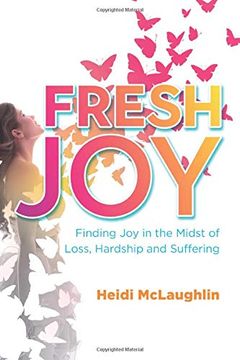 portada Fresh Joy: Finding joy in the Midst of Loss, Hardship and Suffering (en Inglés)