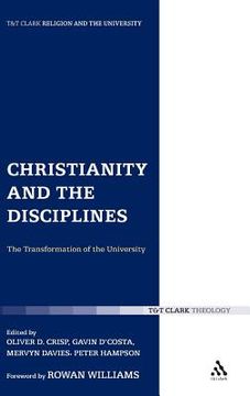 portada christianity and the disciplines: the transformation of the university (en Inglés)