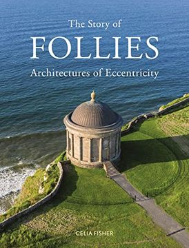 portada The Story of Follies: Architectures of Eccentricity (en Inglés)