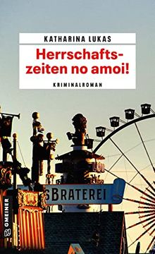 portada Herrschaftszeiten no Amoi! Kriminalroman (Gundi Starck) (en Alemán)