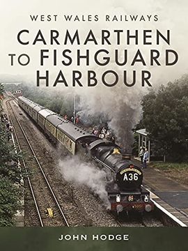 portada Carmarthen to Fishguard Harbour (West Wales Railways) 