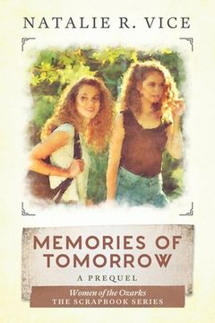 portada Memories of Tomorrow: A Women of the Ozarks Prequel (en Inglés)