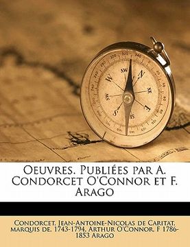 portada Oeuvres. Publiées par A. Condorcet O'Connor et F. Arago Volume 2 (en Francés)