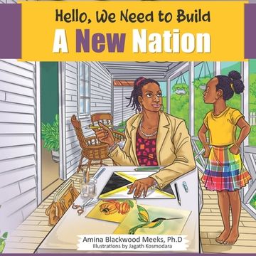 portada Hello, We Need to Build A New Nation (en Inglés)