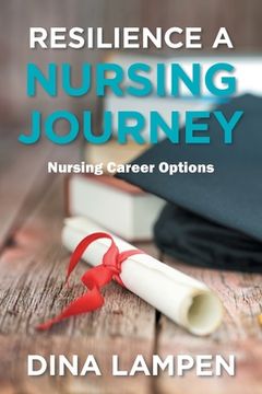 portada Resilience a Nursing Journey: Nursing Career Options