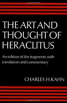portada The art and Thought of Heraclitus Paperback: A new Arrangement and Translation of the Fragments With Literary and Philosophical Commentary (Edition of the Fragments With Translation and Commentary) (en Inglés)