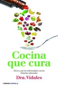portada Cocina que cura: Alivia y prevén enfermedades con los alimentos adecuados (Salud)