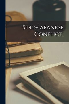portada Sino-Japanese Conflict. (en Inglés)