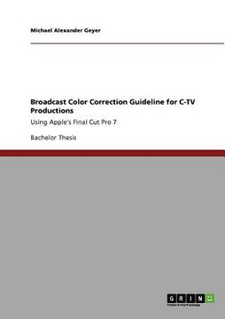 portada broadcast color correction guideline for c-tv productions (en Inglés)