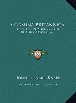 portada gramina britannica: or representations of the british grasses (1842) or representations of the british grasses (1842) (en Inglés)