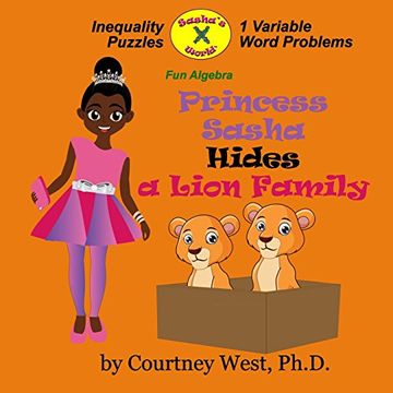 portada Princess Sasha Hides a Lion Family: Fun Algebra: Inequality Puzzles (Volume 2) (in English)