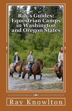 portada Ray's Guides: Equestrian Camps in Washington and Oregon States (en Inglés)