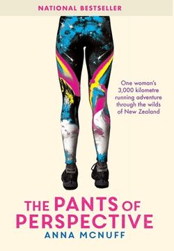 portada The Pants Of Perspective: One woman's 3,000 kilometres running adventure through the wilds of New Zealand (en Inglés)