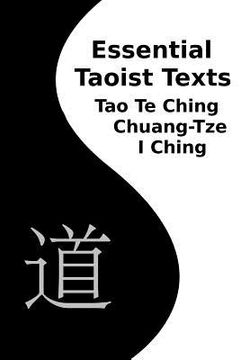 portada Essential Taoist Texts: Tao Te Ching, Chuang-Tze, I Ching (en Inglés)