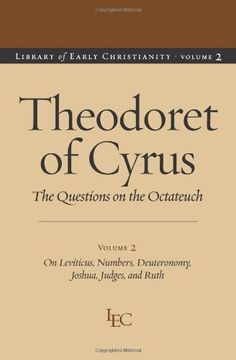 portada Theodoret of Cyrus v. 2; On Leviticus, Numbers, Deuteronomy, Joshua, Judges, and Ruth: The Questions on the ""Octateuch: On Leviticus, Numbers,D And Ruth v. 2 (Library of Early Christianity) (en Inglés)