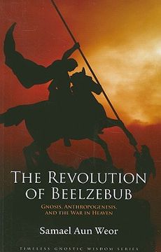 portada the revolution of beelzebub: gnosis, anthropogenesis, and the war in heaven (in English)