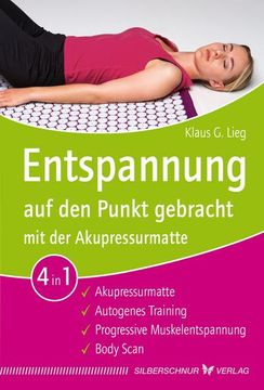 portada Entspannung auf den Punkt Gebracht mit der Akupressurmatte (en Alemán)