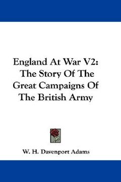 portada england at war v2: the story of the great campaigns of the british army (en Inglés)