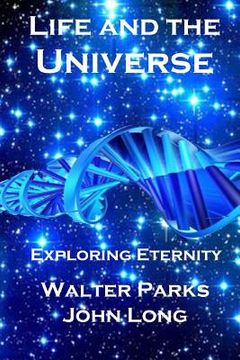 portada Life and the Universe: Exploring Eternity