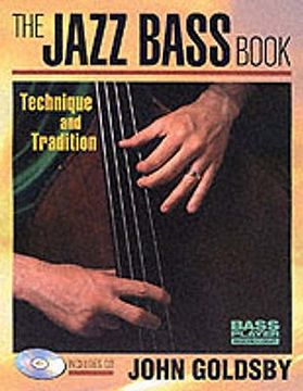 the jazz bass book,technique and tradition (en Inglés)
