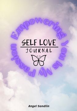 portada Empowering You Is My Passion Self-Love Journal (in English)