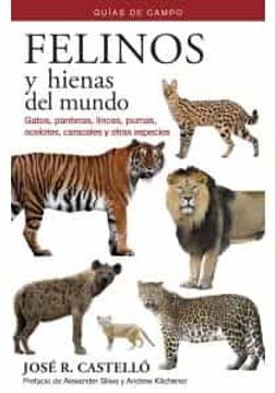 portada Felinos y Hienas del Mundo (in Spanish)